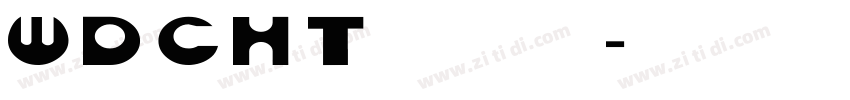 WDCHT 文道潮黑字体转换